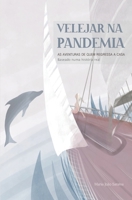 Velejar na pandemia: As aventuras de quem regressa a casa B09M4YF9SP Book Cover