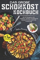 DAS XXL SCHONKOST KOCHBUCH: Mit 100 Rezepten inkl. Farbfotos. Leckere und fettarme Rezepte für eine optimale Ernährung! Inkl. 14 Tage Ernährungsplan & Ratgeberteil (German Edition) B0CNLH4QV8 Book Cover