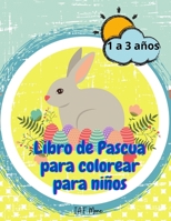 Libro de Pascua para colorear para niños: Increíble libro de actividades de Pascua para niños/niñas con conejitos, huevos, cestas Imágenes bonitas y ... y niños pequeños 9929925589 Book Cover