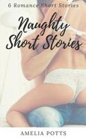Naughty Short Stories: 6 Romance Short Stories 1099552230 Book Cover