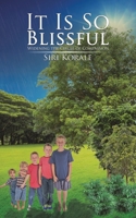 It Is So Blissful 1528938100 Book Cover