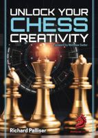 Unlock Your Chess Creativity 1836840217 Book Cover