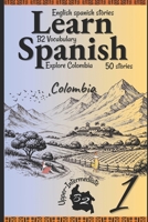 Learn Spanish With Stories B2: Become Fluent in Spanish with Captivating Bilingual Spanish-English Stories for B2 Upper-Intermediate Learners — Part 1 B0FSYCR7FW Book Cover