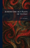 Junior One-Act Plays of To-Day 1025761790 Book Cover