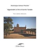 Apprendre à lire et écrire l'arabe: Pour adultes débutants B08QS68TKC Book Cover