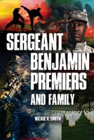 Sergeant Benjamin Premiers and Family 145208372X Book Cover