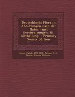 Deutschlands Flora in Abbildungen nach der Natur: Mit Beschreibungen. III. Abtheilung. 1017731454 Book Cover