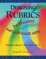 Designing Rubrics for Reading and Language Arts 1575176688 Book Cover