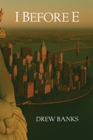 I Before E (The Elba Trilogy) B0GRGLKT6P Book Cover