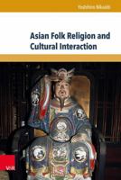 Asian Folk Religion and Cultural Interaction 3847104853 Book Cover