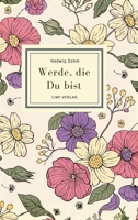 Hedwig Dohm: Werde, die Du bist. Vollständige Neuausgabe: Eine Novelle über weibliche Selbstsuche (German Edition) 3753803707 Book Cover