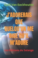 J'Adorerais Que Quelqu'un Me Dise Qu'il m'Adore 2487383003 Book Cover