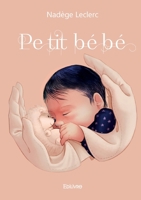 Petit bébé (French Edition) 2414627891 Book Cover