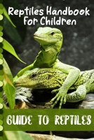 Reptiles Handbook For Children Guide To Reptiles: Little Kids First Big Books B08R9194VJ Book Cover