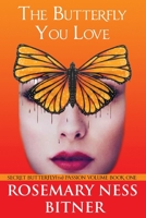The Butterfly You Love 0998232165 Book Cover