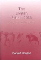 The English Elite in 1066: Gone but Not Forgotten 1898281262 Book Cover