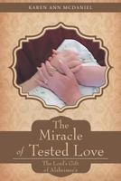 The Miracle of Tested Love 1635758912 Book Cover