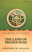 The Land of Frozen Suns 1515265757 Book Cover