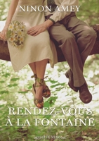 Rendez-vous à la fontaine (French Edition) B0FRZ5MJPW Book Cover