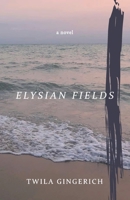 Elysian Fields B0CVCYBN28 Book Cover