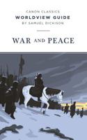 Worldview Guide for War and Peace (Canon Classics Literature Series) 1947644297 Book Cover