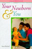 Your Newborn & You: A National Childbirth Trust Guide 1555611257 Book Cover