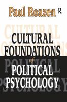 Cultural Foundations of Political Psychology: Political Psychology 0765801825 Book Cover