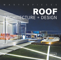 Masterpieces: Roof Architecture + Design 3037681136 Book Cover
