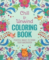 Chill  Unwind Coloring Book 1684129397 Book Cover