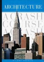 Architecture: A Crash Course 0823009769 Book Cover