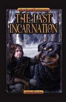 The Last Incarnation 0615540708 Book Cover