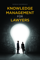 Knowledge Management for Lawyers 1627222715 Book Cover