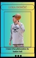 LUKA DONCIC L'essor d'un phénomène du basket-ball (French Edition) B0DVV5JZXH Book Cover