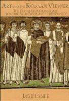 Art and the Roman Viewer: The Transformation of Art from the Pagan World to Christianity (Cambridge Studies in New Art History and Criticism) 0521599520 Book Cover