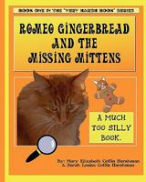Romeo Gingerbread and the Missing Mittens 1452880646 Book Cover