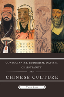 Confucianism, Buddhism, Daoism, Christianity and Chinese Culture 148780394X Book Cover