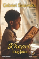 Khepri l’Egyptien (Le peuple noir et son histoire) (French Edition) 248732421X Book Cover