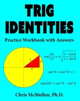 Trig Identities Practice Workbook with Answers 1941691382 Book Cover