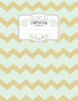 Composition Notebook: Kawaii College Ruled Narrow Line Comp Books for School - Chevron Mint Gold 1797501119 Book Cover