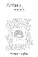 Aimee's a, b, c's 1546640096 Book Cover