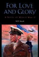 For Love and Glory: A Novel 1892123177 Book Cover