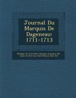 Journal Du Marquis de Dangeau: 1711-1713 1142218635 Book Cover