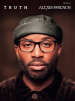 Alexis Ffrench - Truth: Piano Solo Songbook 1705160700 Book Cover