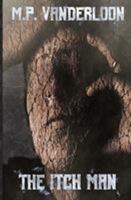 The Itch Man 0997519487 Book Cover