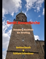 Sankt Annenkirche: Annaberg-Buchholz B0BFJH9VKH Book Cover