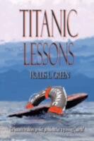 Titanic Lessons 0979601967 Book Cover