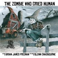The Zombie Who Cried Human 1587676869 Book Cover