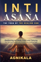 INTI ASANA: The Yoga of the Healing Sun B0H8S2Q75Q Book Cover