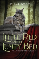 Little Red and the Lumpy Bed (Dreaming Princesses) 1961733072 Book Cover