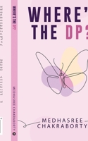 Where's the DP? B0CT65LPMM Book Cover